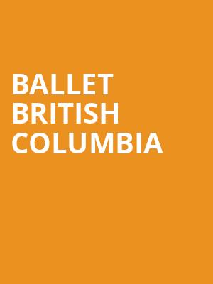 Ballet British Columbia at Sadlers Wells Theatre